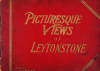 Picturesque Views of Leytonstone G H Holford 