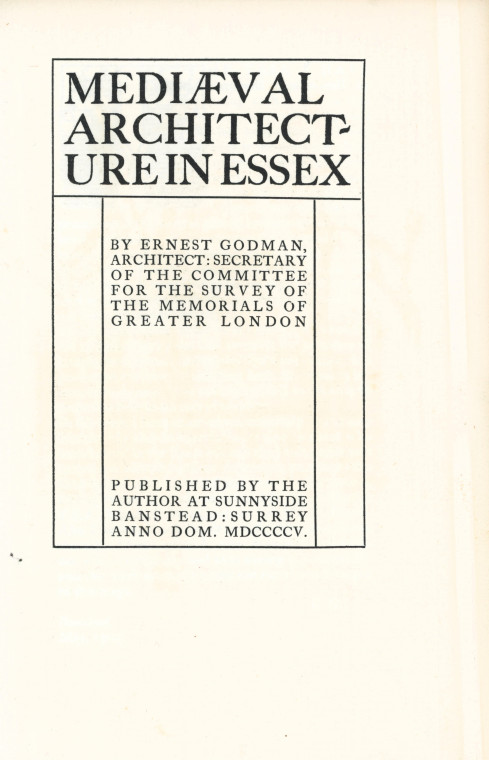 Title Page Medieval Architecture in Essex Ernest Godman 1905 Copyright: Ernest Godman